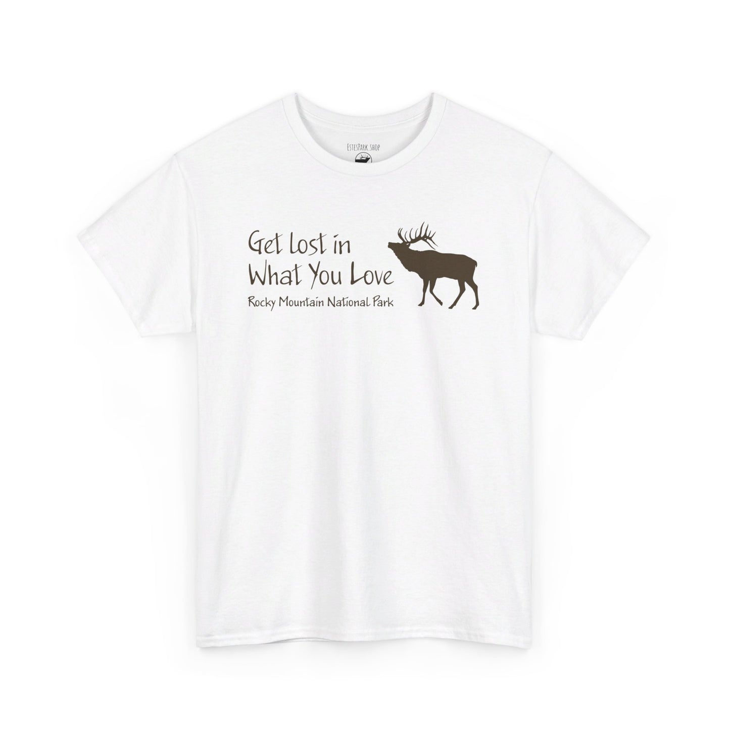 Get Lost in What You Love | Elk | RMNP | Adult Cotton Tee