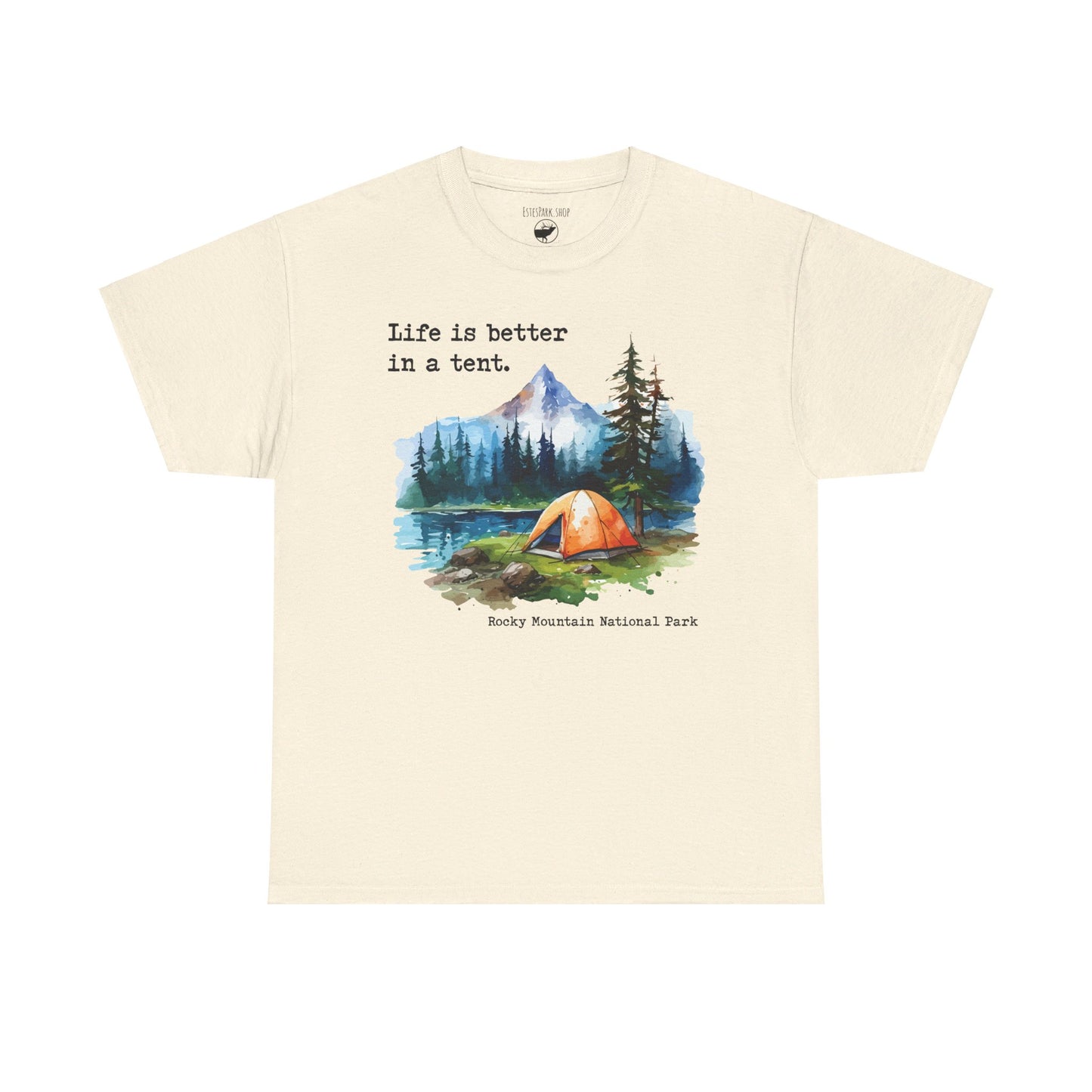 Life Is Better in a Tent | RMNP | Adult Cotton Tee