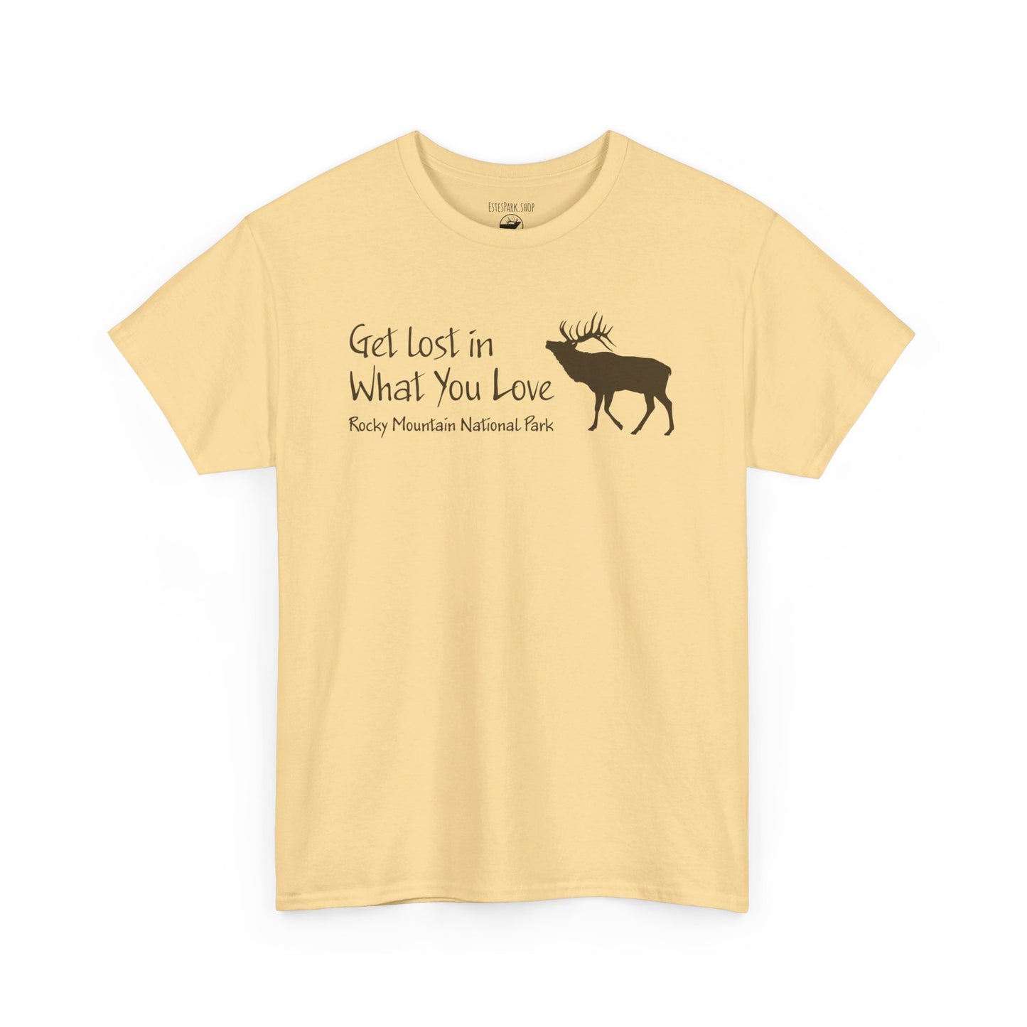 Get Lost in What You Love | Elk | RMNP | Adult Cotton Tee