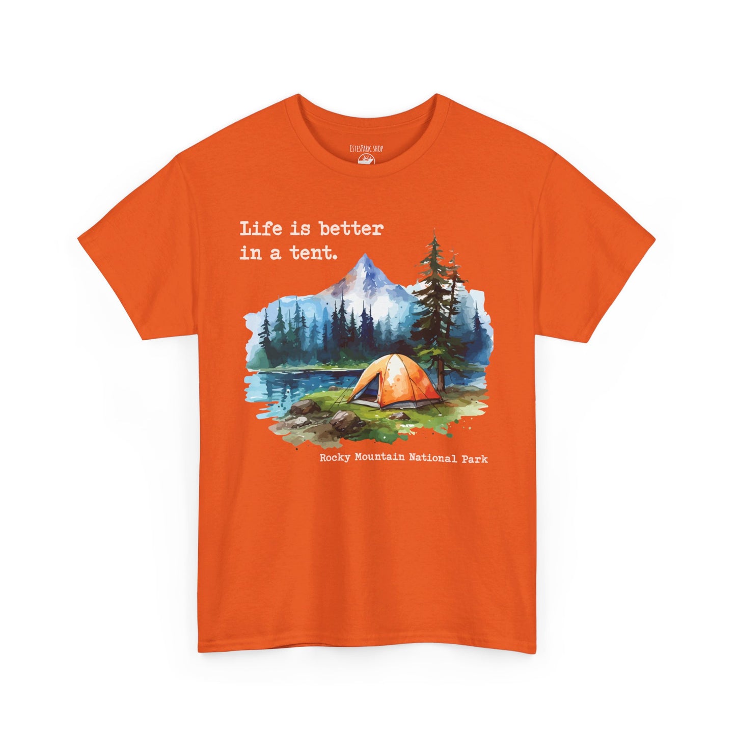 Life Is Better in a Tent | RMNP | Adult Cotton Tee