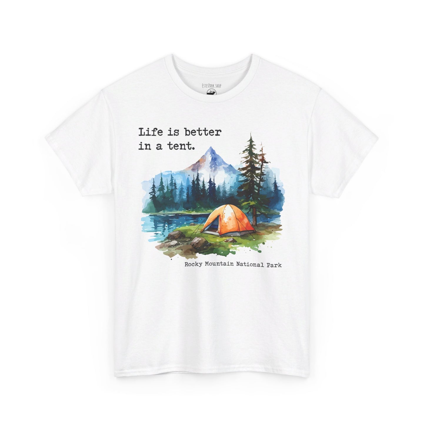 Life Is Better in a Tent | RMNP | Adult Cotton Tee