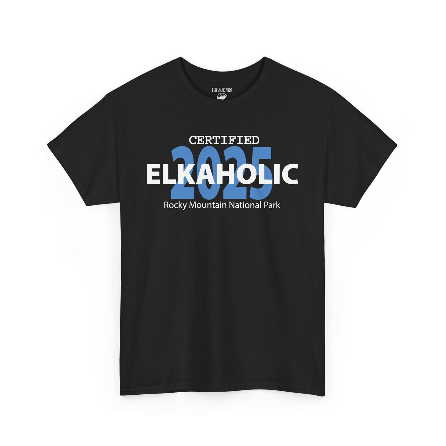 Certified Elkaholic 2025 | RMNP | Adult Cotton Tee