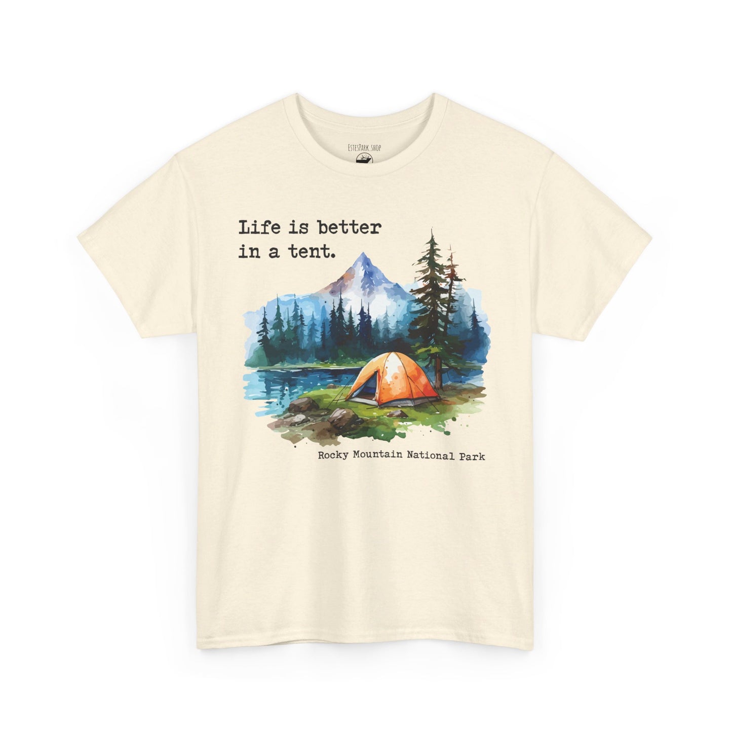 Life Is Better in a Tent | RMNP | Adult Cotton Tee