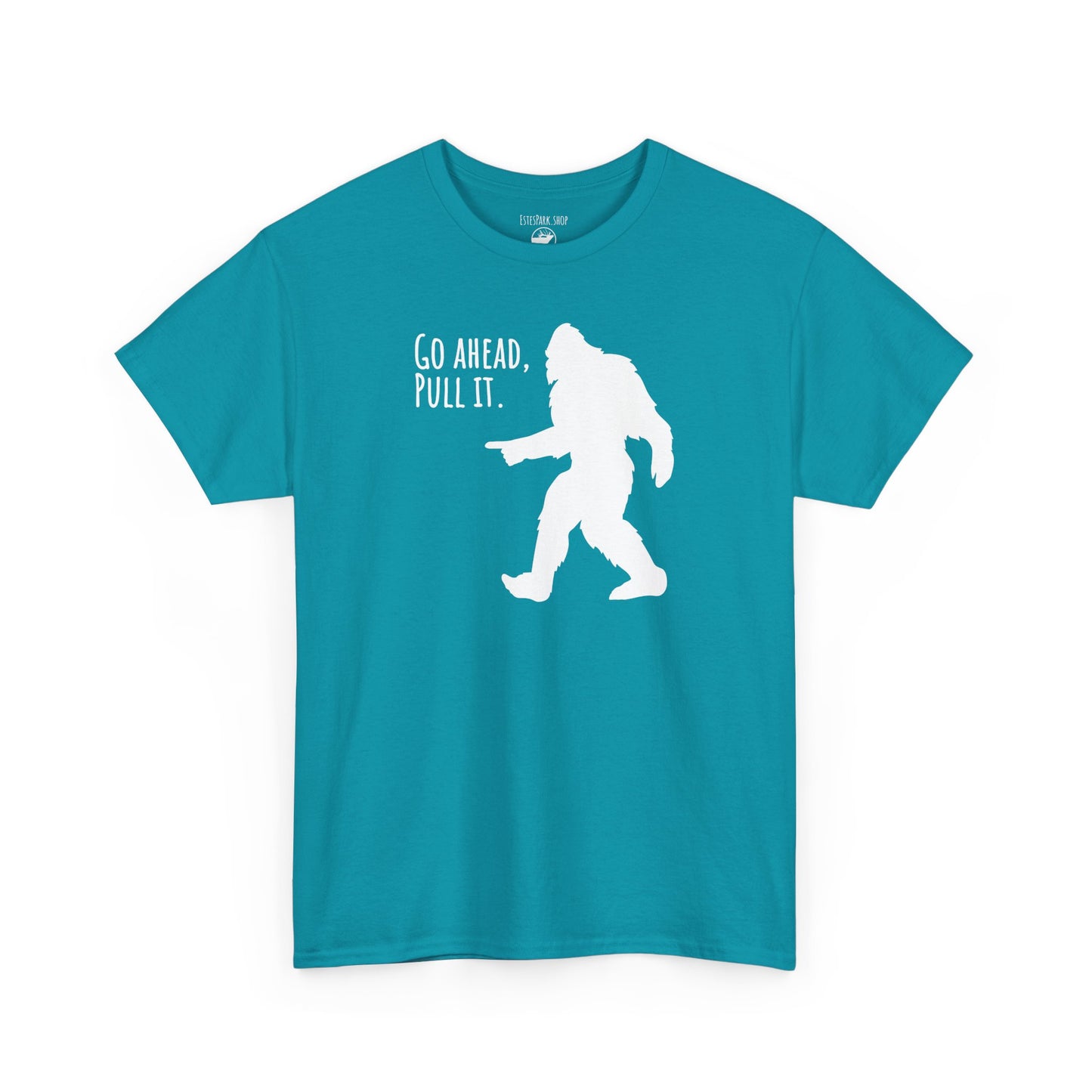 Go Ahead, Pull It | Bigfoot | Adult Cotton Tee