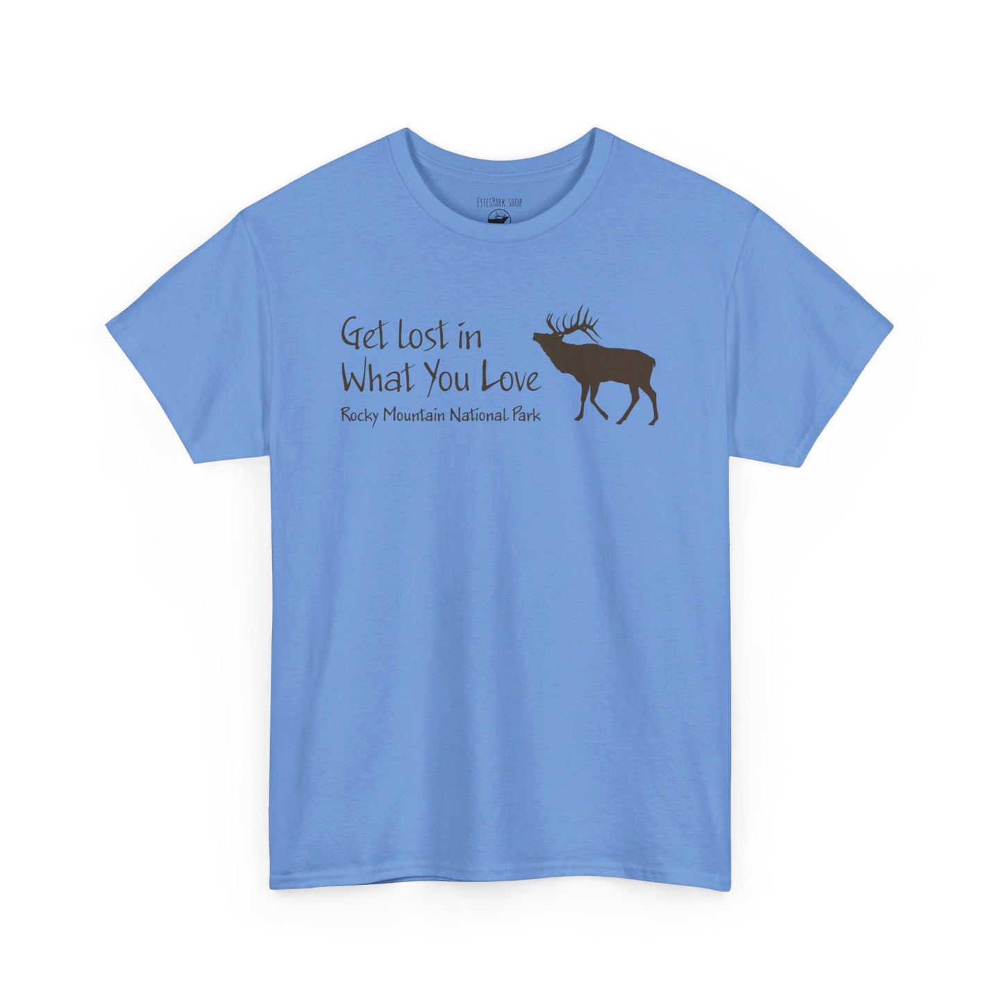 Get Lost in What You Love | Elk | RMNP | Adult Cotton Tee