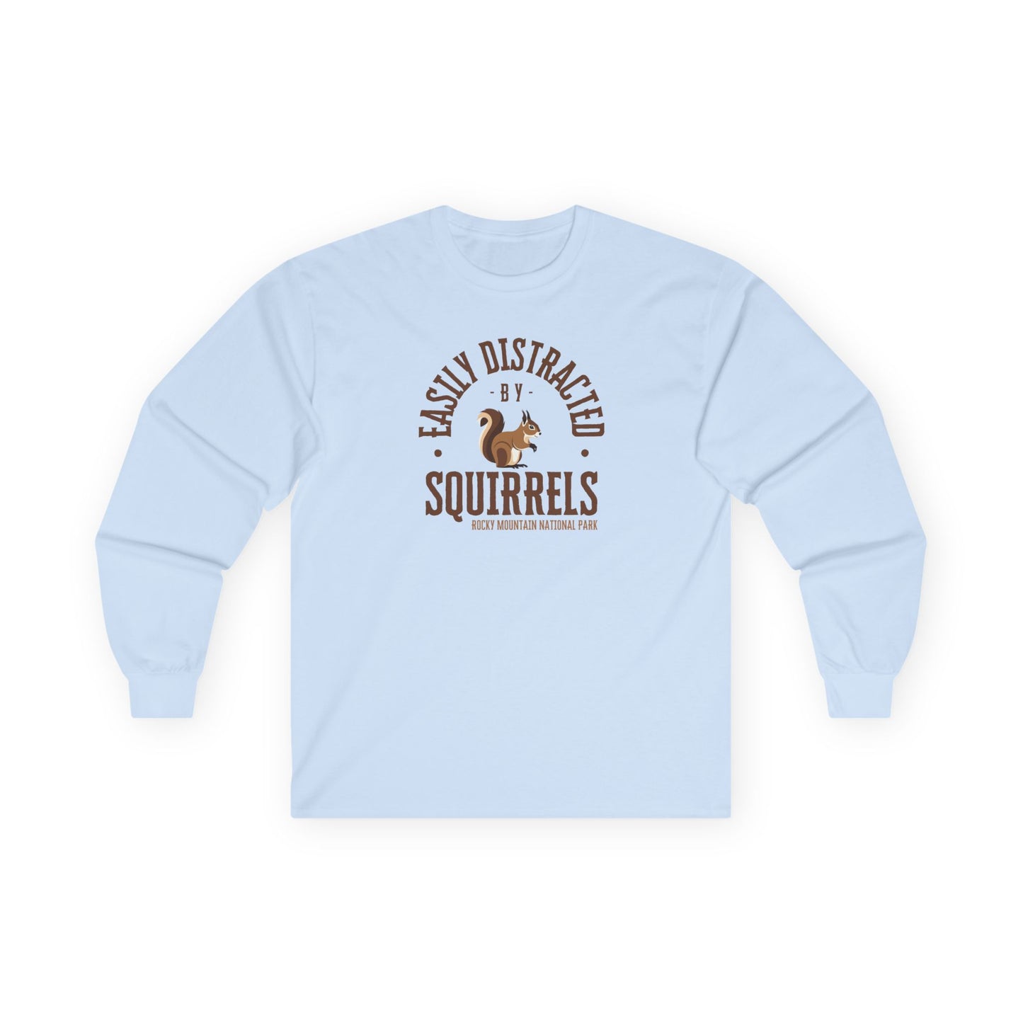Easily Distracted by Squirrels | RMNP | Ultra Cotton Long Sleeve Tee