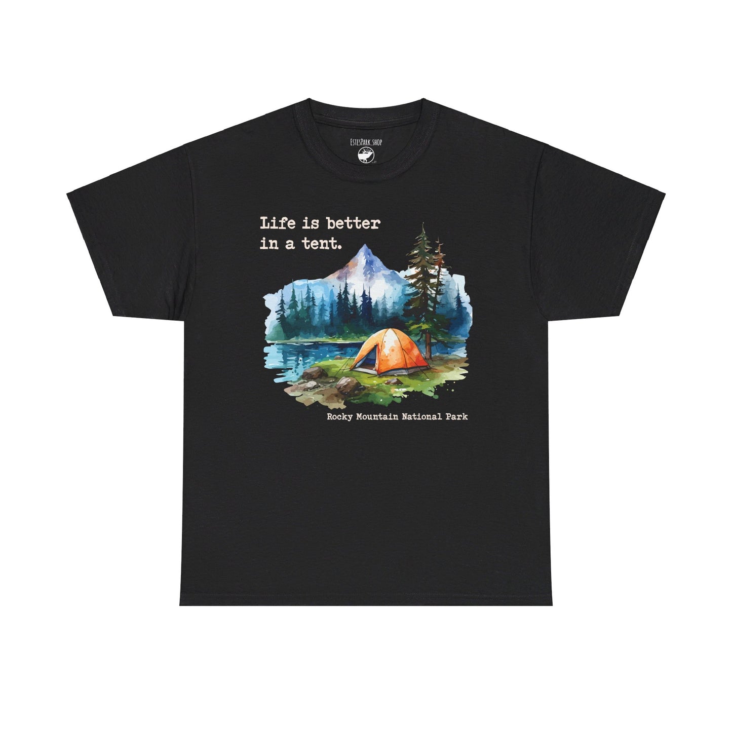 Life Is Better in a Tent | RMNP | Adult Cotton Tee