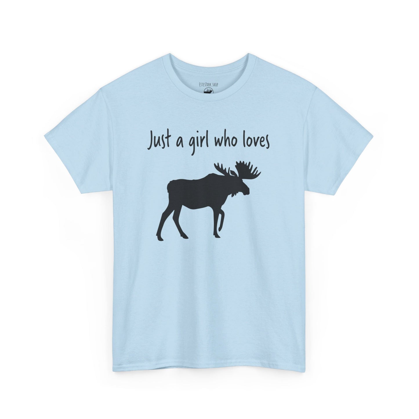Just a Girl Who Loves Moose | RMNP | Adult Cotton Tee