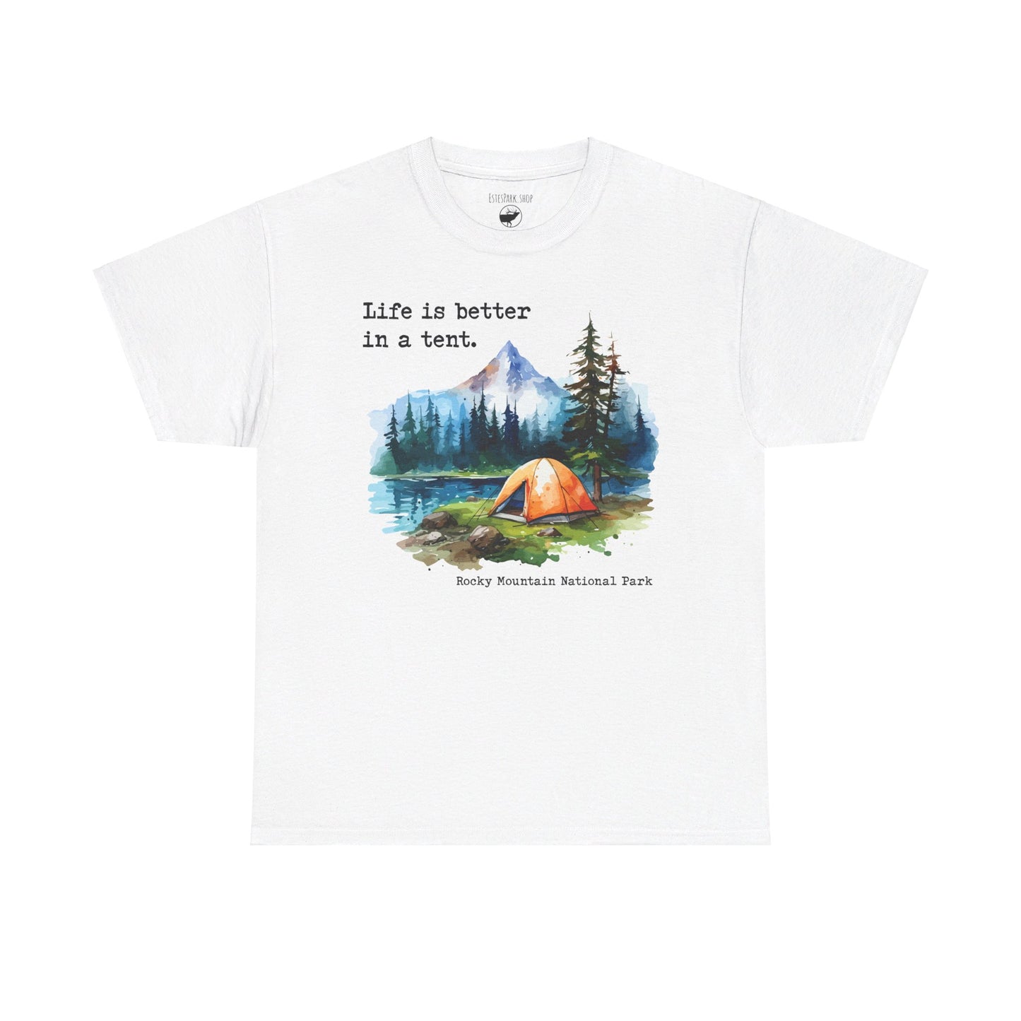 Life Is Better in a Tent | RMNP | Adult Cotton Tee