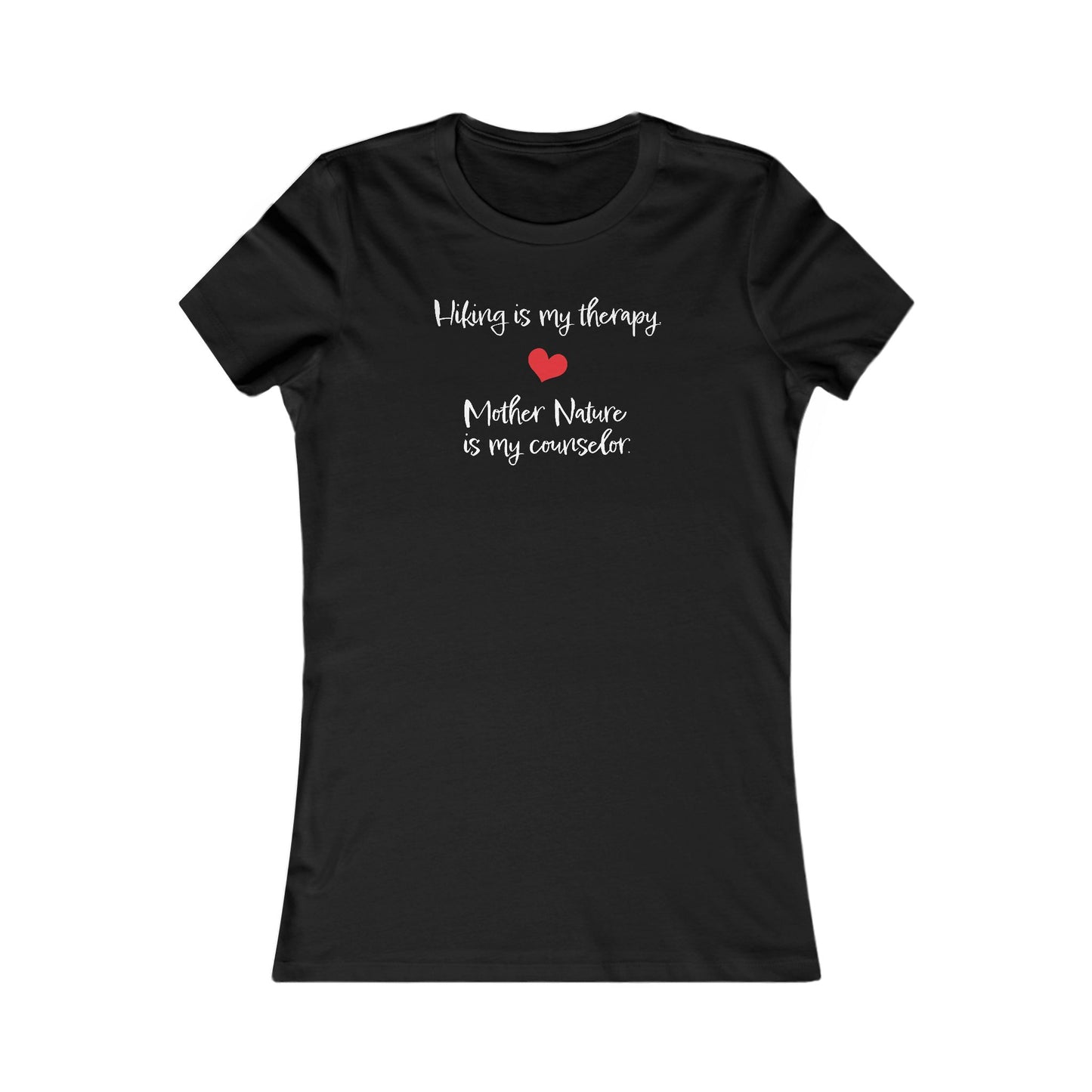 Hiking is My Therapy | Women's Favorite Tee