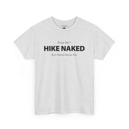 Please Don't Hike Naked | Heavy Cotton Tee