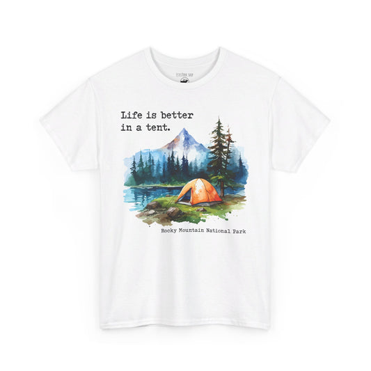 Life Is Better in a Tent | RMNP | Adult Cotton Tee