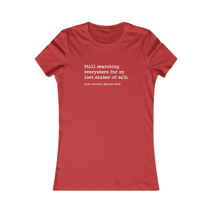 Lost Shaker of Salt | RMNP | Women's Favorite T-Shirt