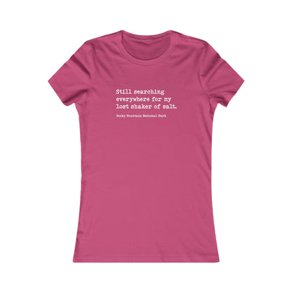 Lost Shaker of Salt | RMNP | Women's Favorite T-Shirt