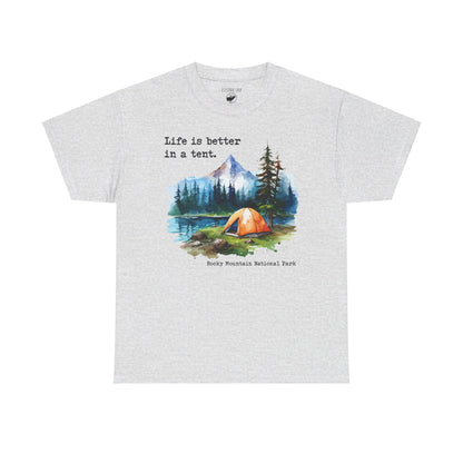 Life Is Better in a Tent | RMNP | Adult Cotton Tee
