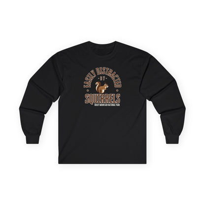 Easily Distracted by Squirrels | RMNP | Ultra Cotton Long Sleeve Tee