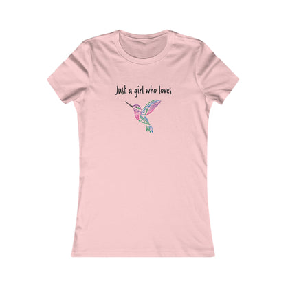 Just a Girl Who Loves Hummingbirds | Women's Favorite Tee