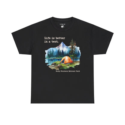 Life Is Better in a Tent | RMNP | Adult Cotton Tee