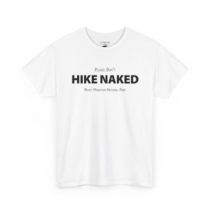 Please Don't Hike Naked | Heavy Cotton Tee