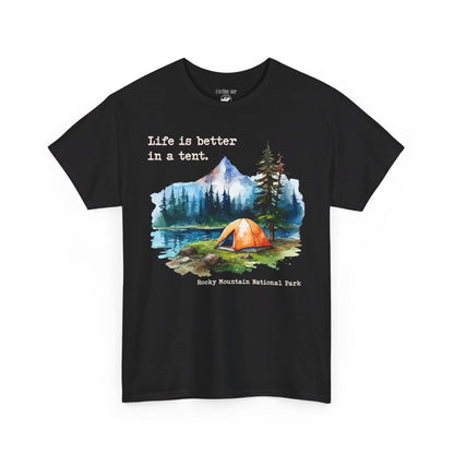 Life Is Better in a Tent | RMNP | Adult Cotton Tee