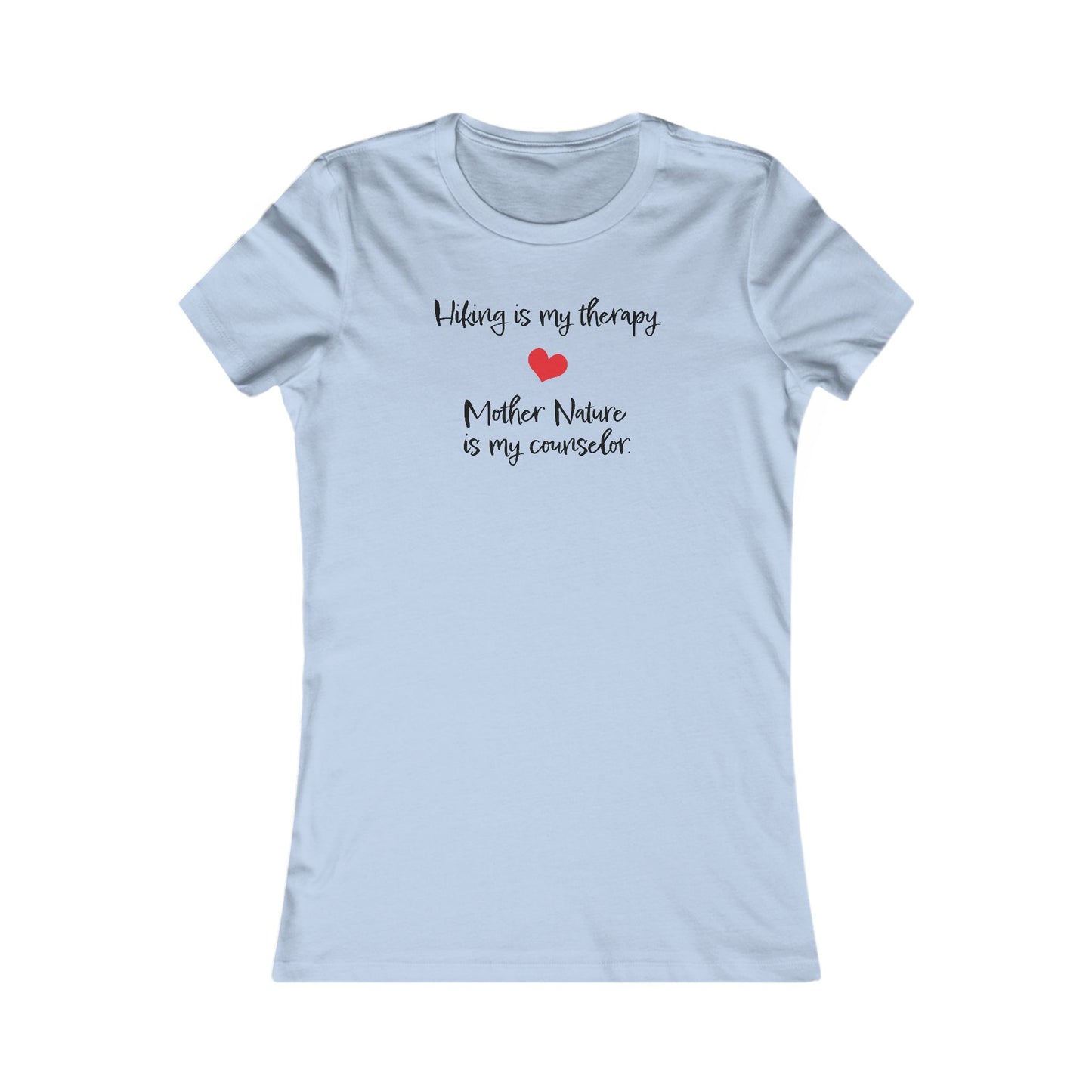 Hiking is My Therapy | Women's Favorite Tee