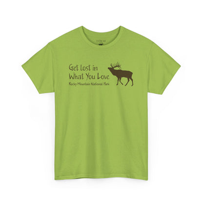 Get Lost in What You Love | Elk | RMNP | Adult Cotton Tee