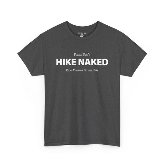 Please Don't Hike Naked | Heavy Cotton Tee