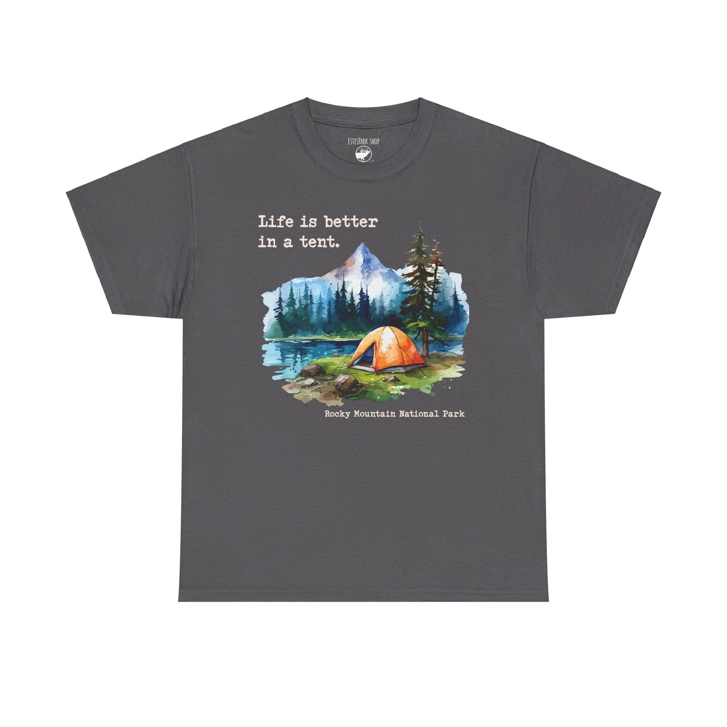 Life Is Better in a Tent | RMNP | Adult Cotton Tee